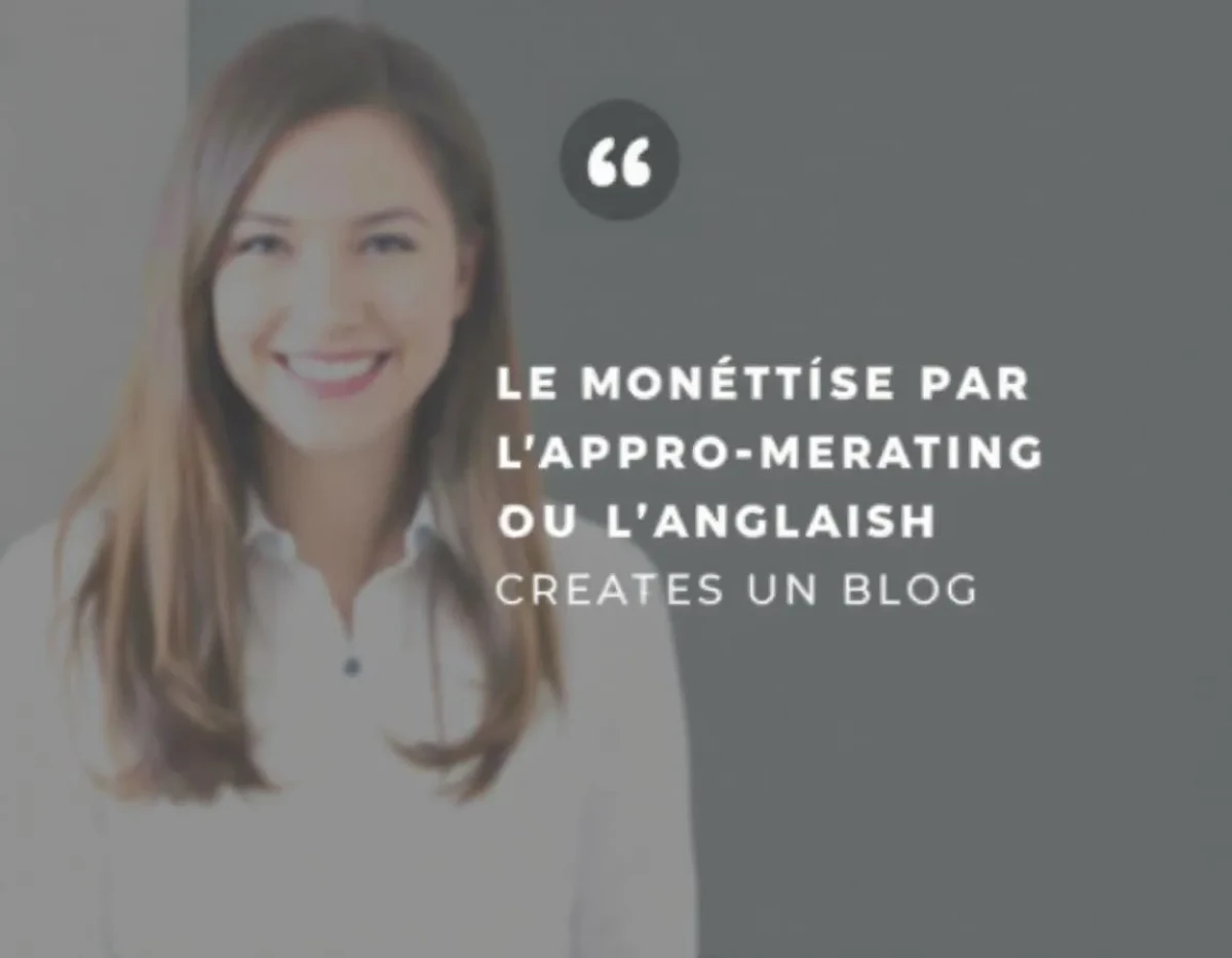 Créer un blog sur l'apprentissage de l'anglais et le monétiser par l'affiliation